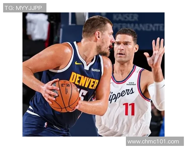 快船与掘金上半场激战回顾球队表现与关键时刻分析